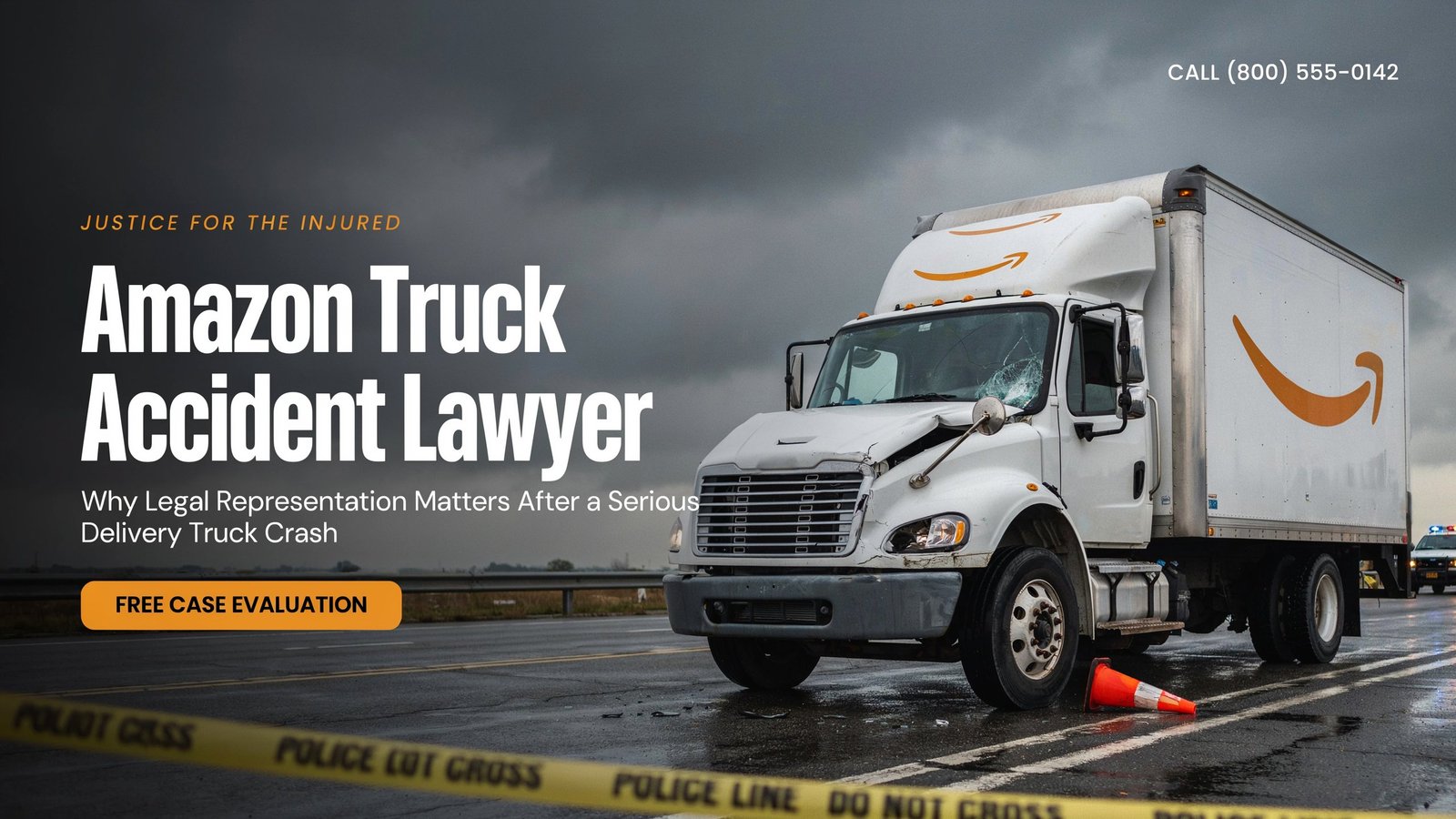 Amazon Truck Accident Lawyer: Why Legal Representation Matters After a Serious Delivery Truck Crash